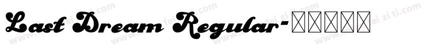 Last Dream Regular字体转换